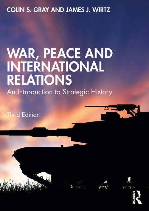 Book cover of War, Peace and International Relations: An Introduction to Strategic History (3)