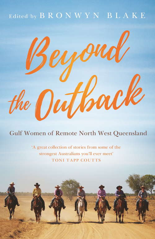Book cover of Beyond the Outback: Gulf Women of Remote North West Queensland