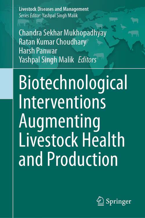 Book cover of Biotechnological Interventions Augmenting Livestock Health and Production (1st ed. 2023) (Livestock Diseases and Management)