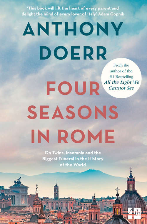Book cover of Four Seasons in Rome: On Twins, Insomnia And The Biggest Funeral In The History Of The World (ePub Text only edition)