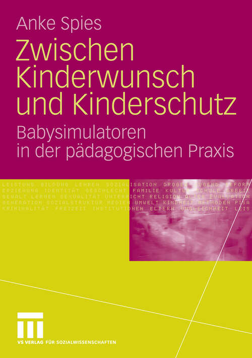 Book cover of Zwischen Kinderwunsch und Kinderschutz: Babysimulatoren in der pädagogischen Praxis (2008)