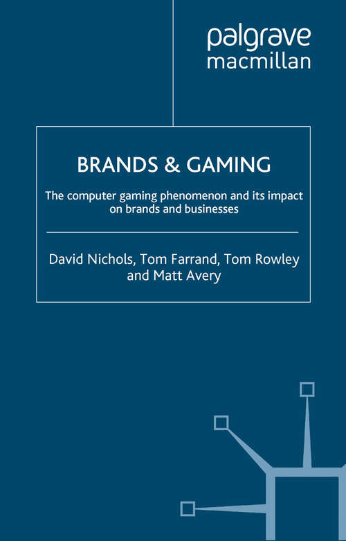 Book cover of Brands and Gaming: The Computer Gaming Phenomenon and its Impact on Brands and Businesses (2006)