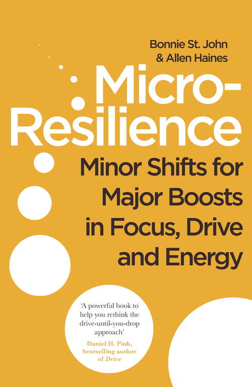 Book cover of Micro-Resilience: Minor Shifts for Major Boosts in Focus, Drive and Energy
