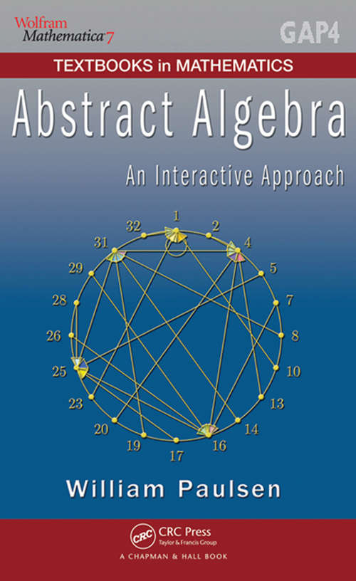 Book cover of Abstract Algebra: An Interactive Approach (Textbooks In Mathematics Ser.)
