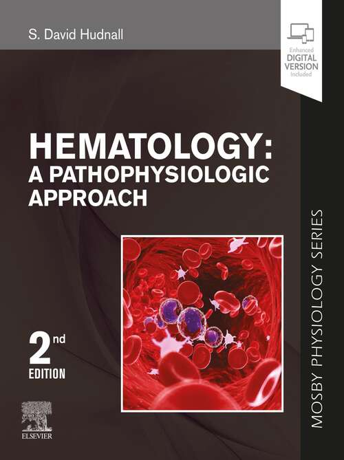 Book cover of Hematology E-Book: A Pathophysiologic Approach (Mosby's Physiology Monograph)