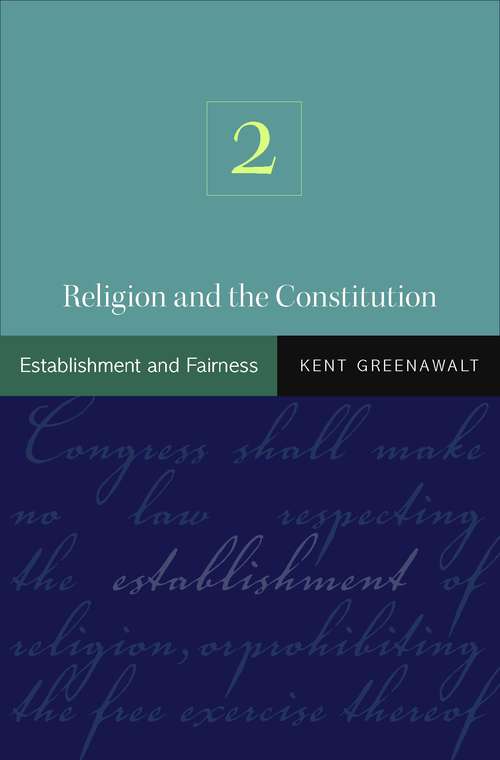 Book cover of Religion and the Constitution, Volume 2: Establishment and Fairness