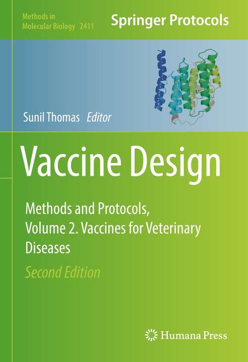 Book cover of Vaccine Design: Methods and Protocols, Volume 2. Vaccines for Veterinary Diseases (2nd ed. 2022) (Methods in Molecular Biology #2411)