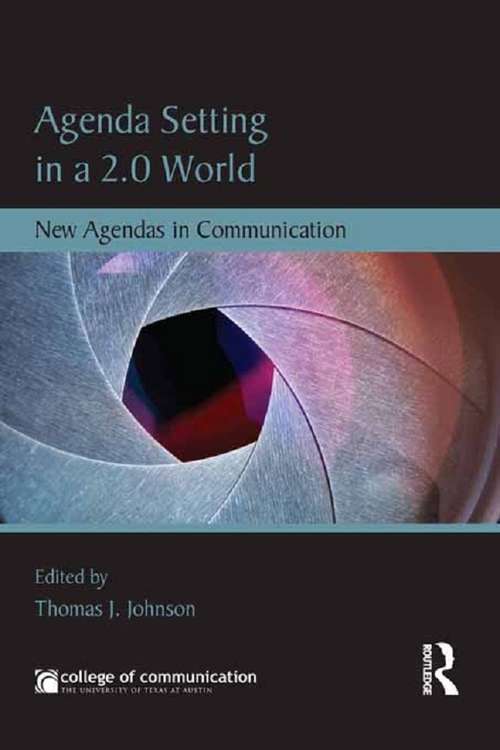 Book cover of Agenda Setting in a 2.0 World: New Agendas in Communication (New Agendas in Communication Series)