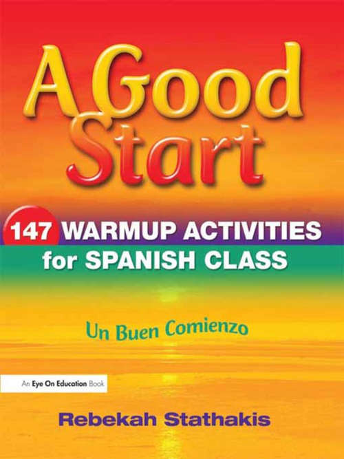Book cover of A Good Start: 147 Warm-Up Activities for Spanish Class