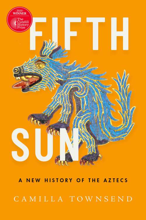 Book cover of Fifth Sun: A New History of the Aztecs