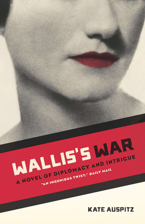 Book cover of Wallis's War: A Novel of Diplomacy and Intrigue