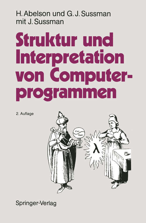 Book cover of Struktur und Interpretation von Computerprogrammen: Eine Informatik-Einführung (2. Aufl. 1993)