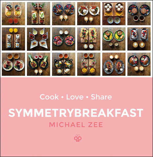 Book cover of SymmetryBreakfast: Cook-Love-Share