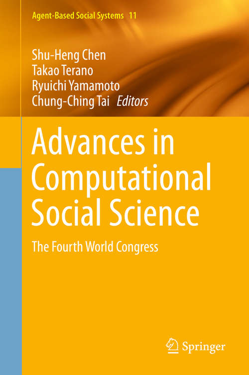 Book cover of Advances in Computational Social Science: The Fourth World Congress (2014) (Agent-Based Social Systems #11)