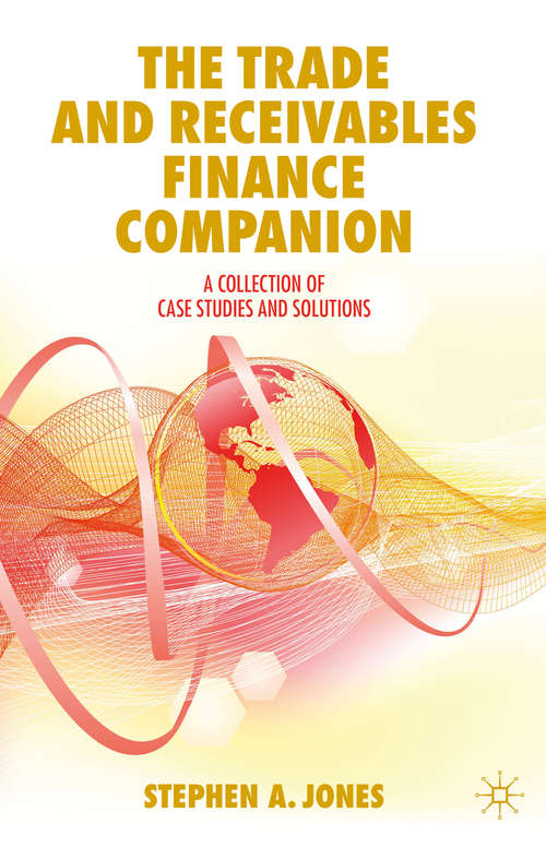 Book cover of The Trade and Receivables Finance Companion: A Collection of Case Studies and Solutions (1st ed. 2019)
