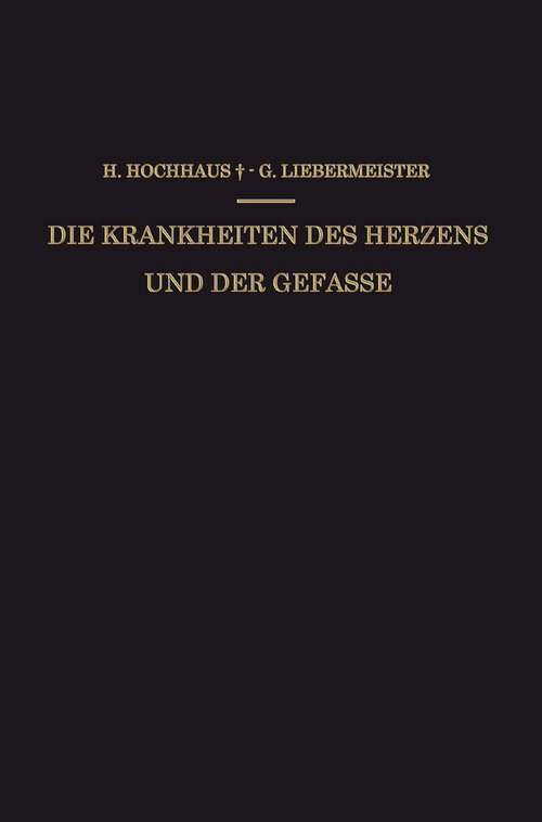 Book cover of Die Krankheiten des Herzens und der Gefässe: Ein Kurzgefasstes Praktisches Lehrbuch (1922)