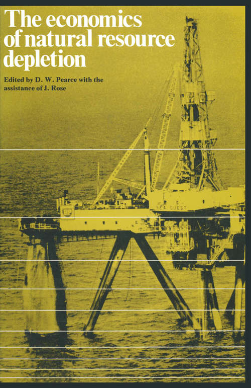 Book cover of The Economics of Natural Resource Depletion (1st ed. 1975)