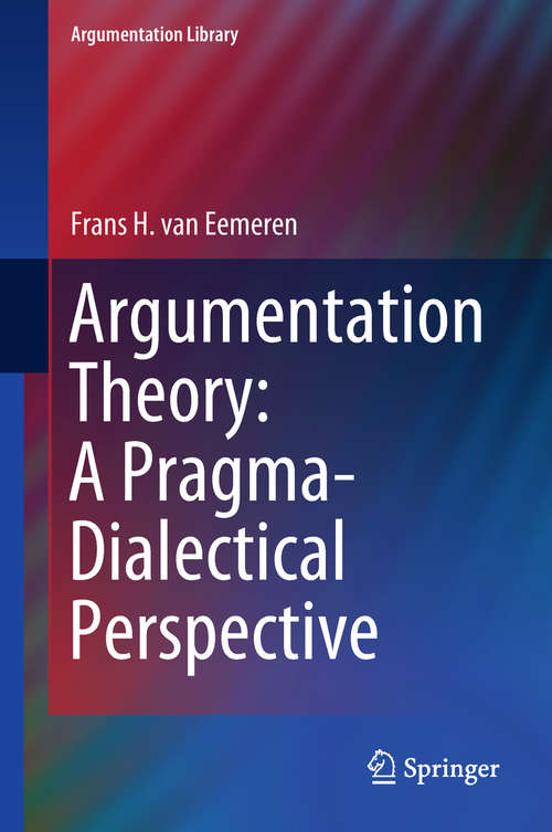 Book cover of Argumentation Theory: A Pragma-Dialectical Perspective (Argumentation Library #33)