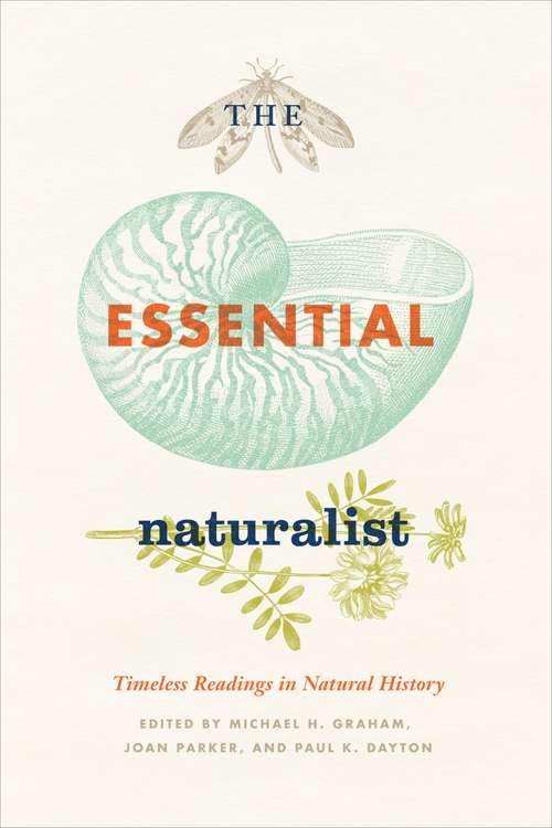 Book cover of The Essential Naturalist: Timeless Readings in Natural History