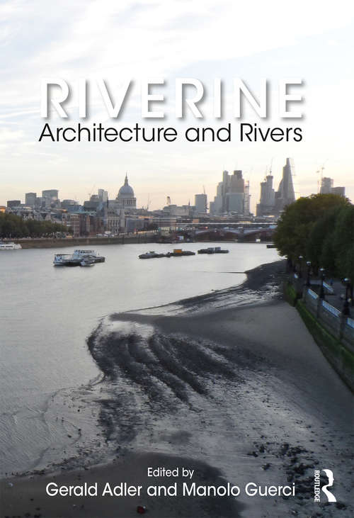 Book cover of Riverine: Architecture and Rivers