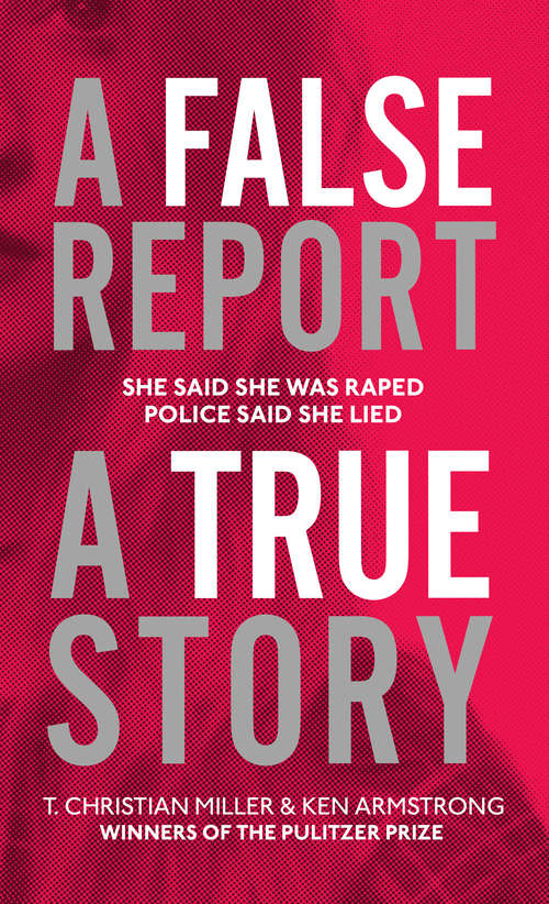Book cover of A False Report: The chilling true story of the woman nobody believed