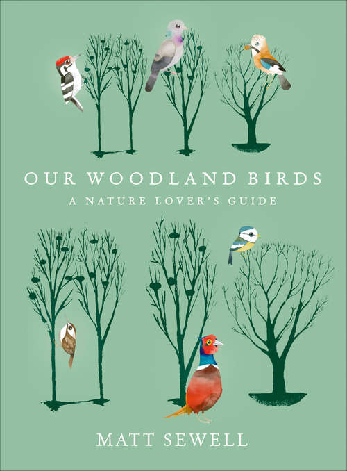 Book cover of Our Woodland Birds: A Nature Lover's Guide