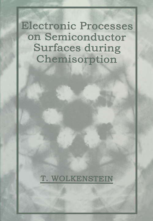 Book cover of Electronic Processes on Semiconductor Surfaces during Chemisorption (1991)