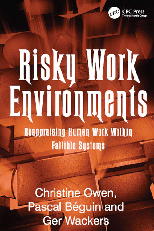 Book cover of Risky Work Environments: Reappraising Human Work Within Fallible Systems