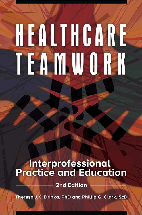 Book cover of Healthcare Teamwork: Interprofessional Practice and Education