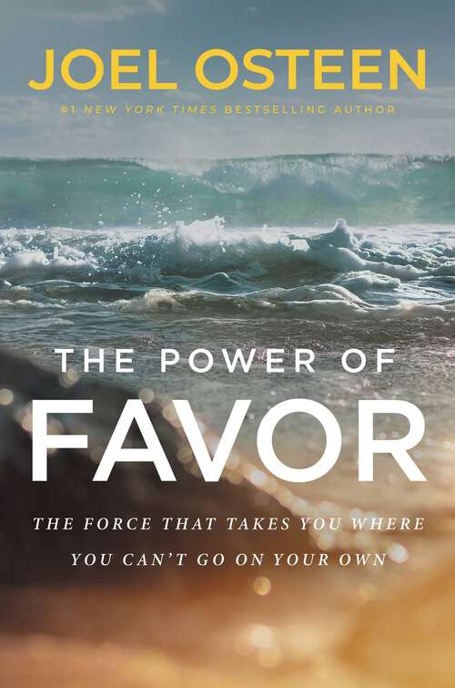 Book cover of The Power of Favor: The Force That Will Take You Where You Can't Go on Your Own