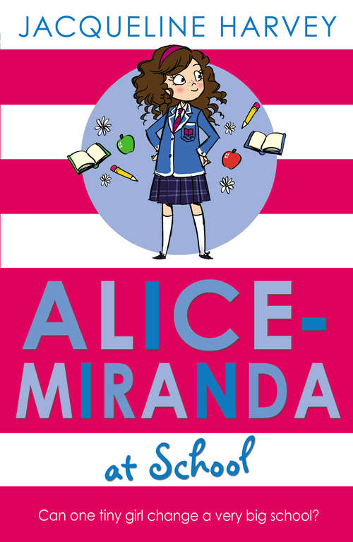 Book cover of Alice-Miranda at School: Book 1 (Alice-Miranda #1)