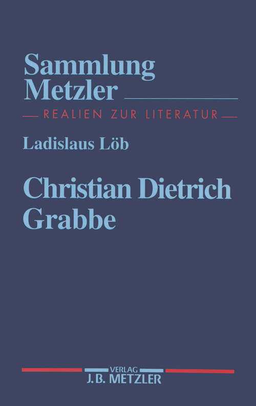 Book cover of Christian Dietrich Grabbe (1. Aufl. 1996) (Sammlung Metzler)