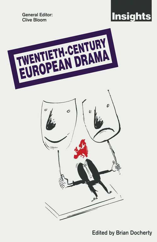 Book cover of Twentieth-Century European Drama (1st ed. 1994) (Insights)