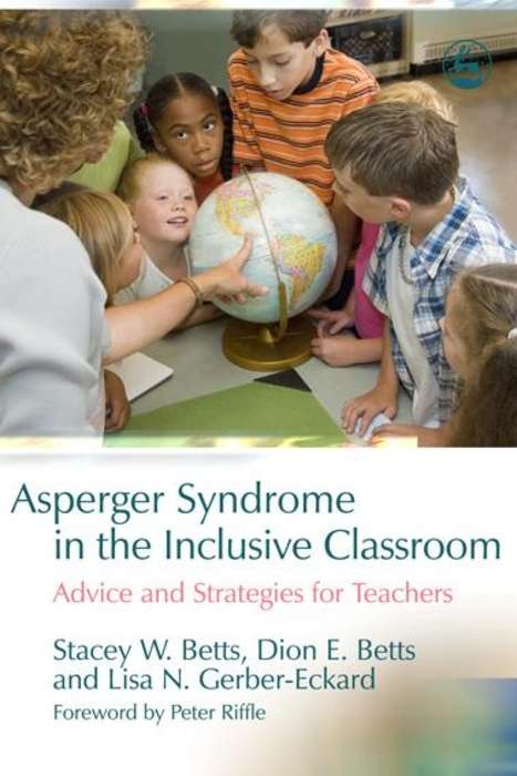 Book cover of Asperger Syndrome in the Inclusive Classroom: Advice and Strategies for Teachers