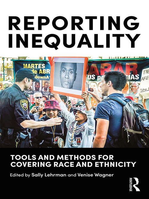 Book cover of Reporting Inequality: Tools and Methods for Covering Race and Ethnicity