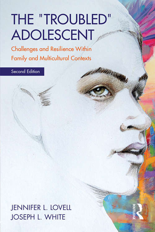 Book cover of The Troubled Adolescent: Challenges and Resilience within Family and Multicultural Contexts (2)