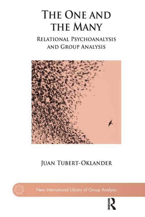 Book cover of The One and the Many: Relational Psychoanalysis and Group Analysis (The New International Library of Group Analysis)