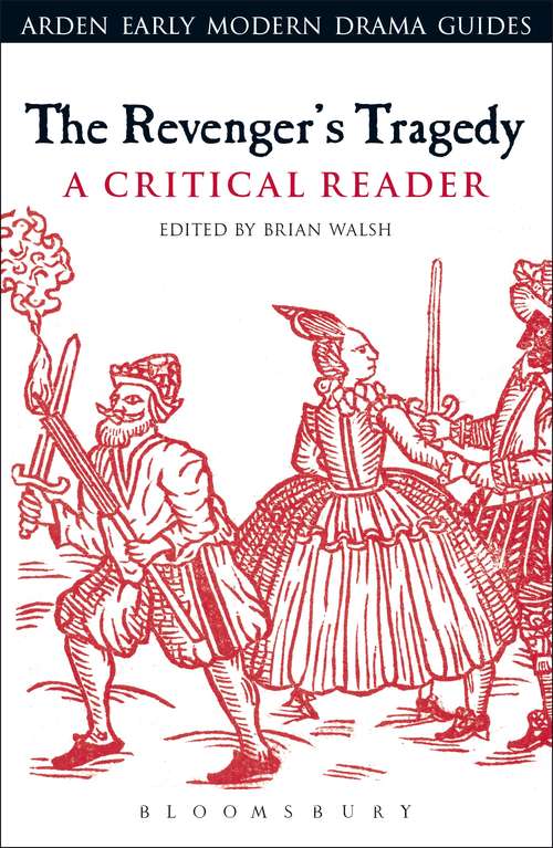 Book cover of The Revenger's Tragedy: A Critical Reader (Arden Early Modern Drama Guides)