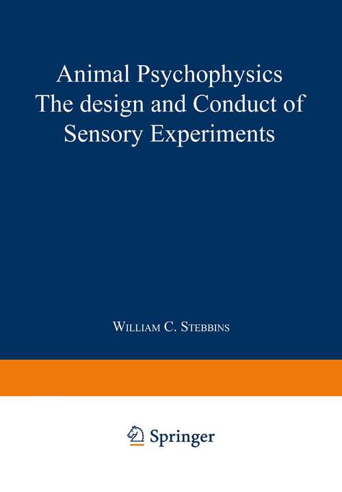 Book cover of Animal Psychophysics: the design and conduct of sensory experiments (1970)