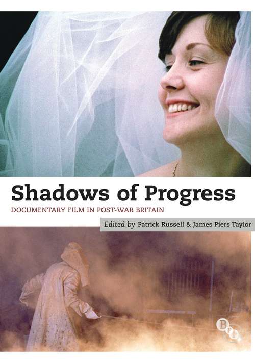 Book cover of Shadows of Progress: Documentary Film in Post-War Britain