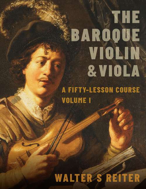 Book cover of BAROQUE VIOLIN & VIOLA C: A Fifty-Lesson Course Volume I