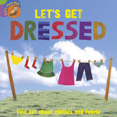 Book cover of Let's Get Dressed: Let's Get Dressed (lib Ebook) (Let's Find Out #1)