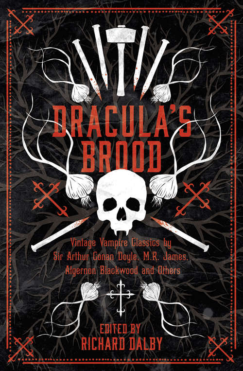 Book cover of Dracula’s Brood: Neglected Vampire Classics By Sir Arthur Conan Doyle, M. R. James, Algernon Blackwood And Others (ePub edition) (Collins Chillers)