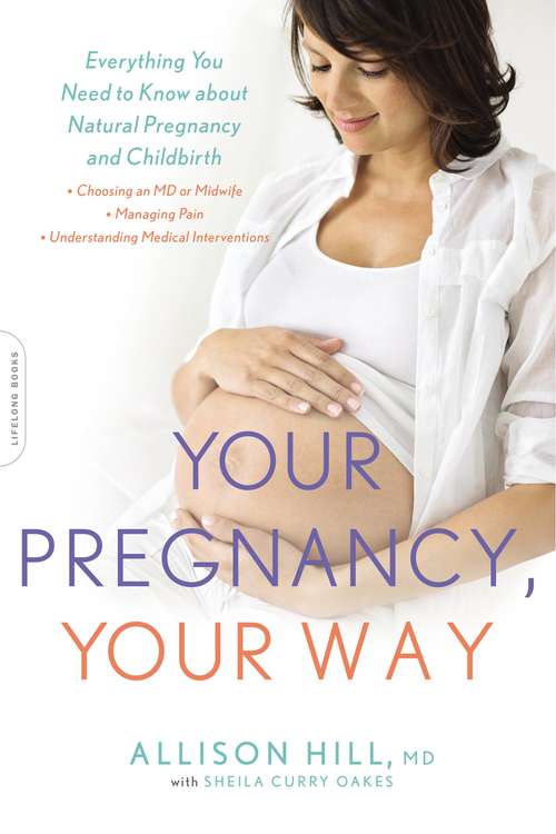 Book cover of Your Pregnancy, Your Way: Everything You Need to Know about Natural Pregnancy and Childbirth