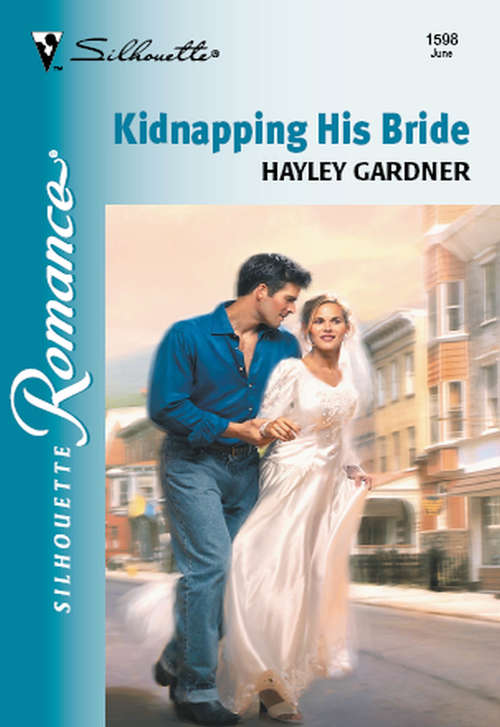 Book cover of Kidnapping His Bride (ePub First edition) (Mills And Boon Silhouette Ser.: No. 1598)