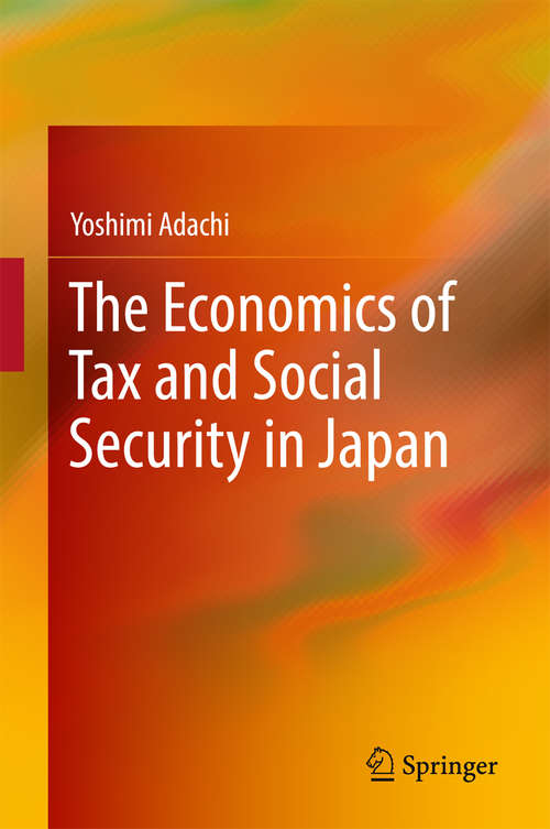 Book cover of The Economics of Tax and Social Security in Japan
