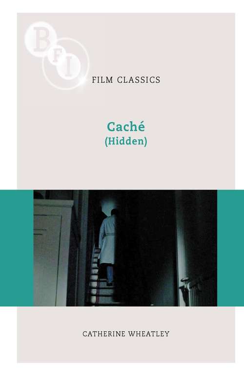 Book cover of Cache (2012) (BFI Film Classics)