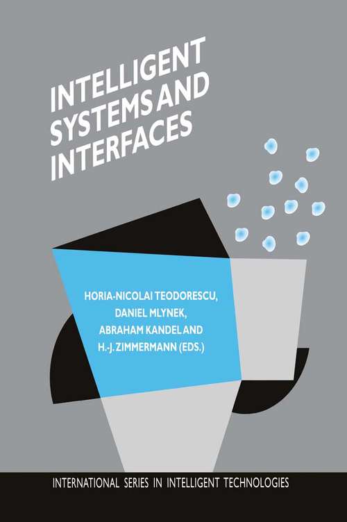 Book cover of Intelligent Systems and Interfaces (2000) (International Series in Intelligent Technologies #15)