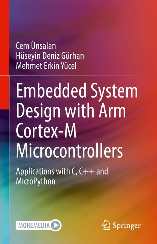 Book cover of Embedded System Design with ARM Cortex-M Microcontrollers: Applications with C, C++ and MicroPython (1st ed. 2022)