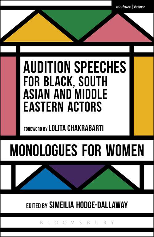 Book cover of Audition Speeches for Black, South Asian and Middle Eastern Actors: Monologues for Women (Audition Speeches)